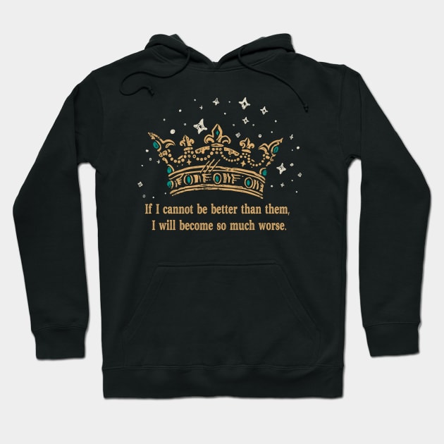 Folk Of The Air Cruel Prince Quote Hoodie by Mandra